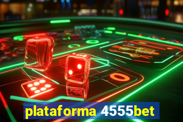 plataforma 4555bet